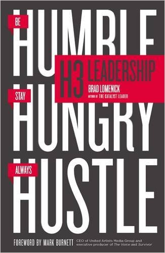June: H3 Leadership: Be Humble, Stay Hungry and Hustle